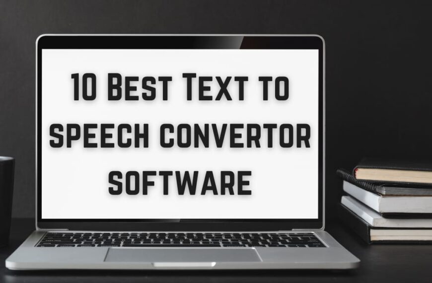 10 Best Text To Speech Convertor Software