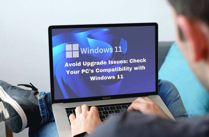 Check Your PC's Compatibility with Windows 11