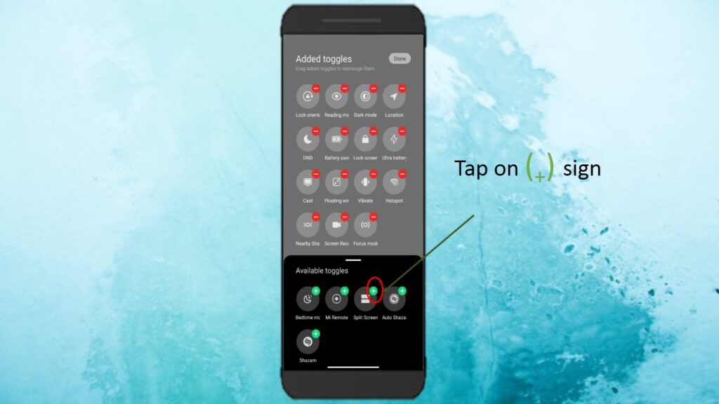 Tap on the + sign which is on the split screen shortcut to add it in quick setting menu.